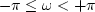 ${-}\pi \leq \omega < {+}\pi$