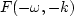 $F( - \omega , - k )$