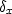 $\delta_x$