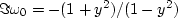 $\Im\omega_0 = -(1+y^2)/(1-y^2)$