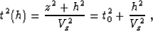 \begin{displaymath}
t^2(h) = {{z^2 + h^2} \over V_z^2} = t_0^2 + {h^2 \over V_z^2}\;,\end{displaymath}