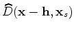 $ {\widehat U}({\bf
x}+{\bf h},{\bf x}_s)$