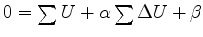 $ \beta = -\sum U - \alpha\sum\Delta U$