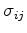 $\displaystyle \mu \left( \frac {\partial U_i}{\partial x_j} + \frac {\partial U_j}{\partial x_i} \right),$