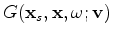 $ G(\mathbf x_s, \mathbf x, \omega; \mathbf v)$