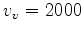 $ v_v = 2000$
