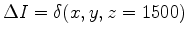 $ \Delta I = \delta(x,y,z=1500)$