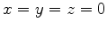 $ x=y=z=0$