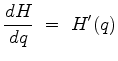 $\displaystyle \frac{dH}{dq} \ =\ H'(q)$