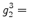 $\displaystyle g^3_2=$