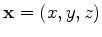 $ \mathbf x = \left( x, y, z \right)$