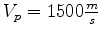 $ V_p = 1500 \frac{m}{s}$