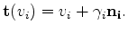 $\displaystyle \mathbf{t}(v_i) = v_i + \gamma_i \mathbf{n_i}.$