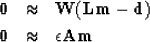 \begin{eqnarray}
\bold 0 & \approx & \bold W ( \bold L \bold m - \bold d) \\ \bold 0 & \approx & \epsilon \bold A \bold m\end{eqnarray}