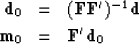 \begin{eqnarray}
\bold d_0 &=& (\bold F \bold F')^{-1} \bold d
\\ \bold m_0 &=& \bold F' \bold d_0\end{eqnarray}