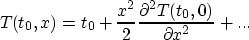 \begin{displaymath}
T(t_0,x)=t_0 + \frac{x^2}{2}\frac{\partial^2 T(t_0,0)}{\partial x^2}
+...\end{displaymath}