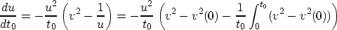 \begin{displaymath}
\frac{du}{dt_0}=
-\frac{u^2}{t_0}\left(v^2-\frac{1}{u}\right...
 ...\left(v^2-v^2(0) - \frac{1}{t_0}\int_0^{t_0}(v^2-v^2(0))\right)\end{displaymath}