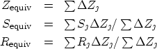 \begin{eqnarray}
Z_{\rm equiv} & = & \textstyle \sum\Delta Z_{\jmath} \\  S_{\rm...
 ...\sum R_{\jmath} \Delta Z_{\jmath}/\textstyle \sum\Delta
Z_{\jmath}\end{eqnarray}