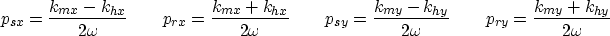 \begin{eqnarray}
p_{sx} = \frac{k_{mx}-k_{hx}}{2\omega} \qquad
p_{rx} = \frac{k_...
 ...}{2\omega} \qquad
p_{ry} = \frac{k_{my}+k_{hy}}{2\omega} \nonumber\end{eqnarray}