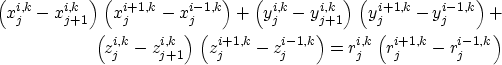 \begin{eqnarray}
 \left(x_j^{i,k} - x_{j+1}^{i,k} \right)\,\left(x_j^{i+1,k} -
 ...
 ...i-1,k}\right) =
 r_j^{i,k}\left(r_j^{i+1,k} - r_j^{i-1,k}\right)\;\end{eqnarray}