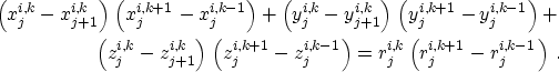 \begin{eqnarray}
 \left(x_j^{i,k} - x_{j+1}^{i,k} \right)\,\left(x_j^{i,k+1} -
 ...
 ...,k-1}\right) =
 r_j^{i,k}\left(r_j^{i,k+1} - r_j^{i,k-1}\right)\;.\end{eqnarray}