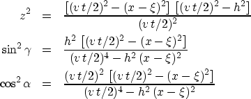\begin{eqnarray}
 z^2 & = & 
 \frac{
 \left[(v\,t/2)^2 - (x-\xi)^2\right]\,
 \le...
 ...left[(v\,t/2)^2 - (x-\xi)^2\right]}
 {(v\,t/2)^4 - h^2\,(x-\xi)^2}\end{eqnarray}