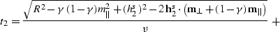 \begin{displaymath}
t_2 = {\sqrt{R^2 - \gamma\,(1- \gamma) m_{\parallel}^2 +
(h_...
..._{\perp}+ (1 - \gamma)\,{\bf m}_{\parallel}\right)}
\over v}\;+\end{displaymath}