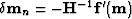 $\delta \bold{m}_n = - \bold{H}^{-1}\bold{f}'(\bold{m})$