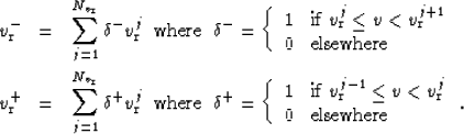 \begin{eqnarray}
{v_{\rm r}^{-}}
&=&
\sum_{j=1}^{N_{v_{\rm r}}}
\delta^-
v^{j}_{...
 ...<v^{j}_{{\rm r}}\\ 0 & {\rm elsewhere} \\ \end{array}\right. . \\ \end{eqnarray}