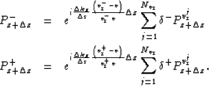 \begin{eqnarray}
\P_{z+\Delta z}^- 
& = &
e^{i \frac{\Delta k_z}{\Delta s} \frac...
 ..._{j=1}^{N_{v_{\rm r}}}
\delta^+
\P_{z+\Delta z}^{v^{j}_{{\rm r}}}.\end{eqnarray}