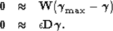 \begin{eqnarray}
\bf 0&\approx&\bold W( {\boldsymbol \gamma_{\bf max}} - {\bolds...
 ...umber \\ \bf 0&\approx&\epsilon \bold D {\bf \boldsymbol \gamma} .\end{eqnarray}