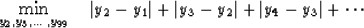 \begin{displaymath}
\min_{y_2,y_3,\ldots,y_{99}}
\quad
\vert y_2-y_1\vert +
\vert y_3-y_2\vert +
\vert y_4-y_3\vert +
\cdots\end{displaymath}