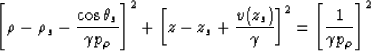 \begin{displaymath}
\left[ \rho - \rho_s - \frac{\cos \theta_s}{\gamma p_\rho} \...
 ...)}{\gamma} \right]^2 =
\left[ \frac{1}{\gamma p_\rho} \right]^2\end{displaymath}