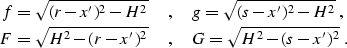 \begin{eqnarray}
f=\sqrt{(r-x')^2-H^2}\; & , & \;g=\sqrt{(s-x')^2-H^2}\;,
\nonum...
 ...F=\sqrt{H^2-(r-x')^2}\; & , & \;G=\sqrt{H^2-(s-x')^2}\;.
\nonumber\end{eqnarray}
