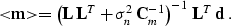 \begin{displaymath}
 <\!\!\bold{m}\!\!\gt = \left(\bold{L}\,\bold{L}^T +
 \sigma_n^2\,\bold{C}_m^{-1}\right)^{-1}\,\bold{L}^T\,\bold{d}\;.\end{displaymath}