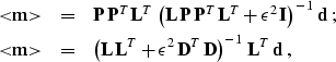 \begin{eqnarray}
 <\!\!\bold{m}\!\!\gt & = & \bold{P}\,\bold{P}^T\,\bold{L}^T\,\...
 ...silon^2\,\bold{D}^T\,\bold{D}\right)^{-1}\,\bold{L}^T\,\bold{d}\;,\end{eqnarray}