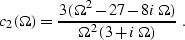 \begin{displaymath}
c_2(\Omega) =
\frac{3\,(\Omega^2 - 27 - 8 i\,\Omega)}{\Omega^2\,(3+i\,\Omega)}\;.\end{displaymath}