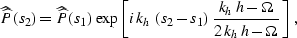 \begin{displaymath}
\widehat{\widehat{P}}(s_2) = \widehat{\widehat{P}}(s_1)\,
 \...
 ...1\right)\,
 \frac{k_h\,h-\Omega}{2\,k_h\,h-\Omega}\right]}\;,
 \end{displaymath}