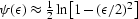 $\psi(\epsilon) \approx {1 \over 2}
\ln\left[1-(\epsilon / 2)^2\right]$