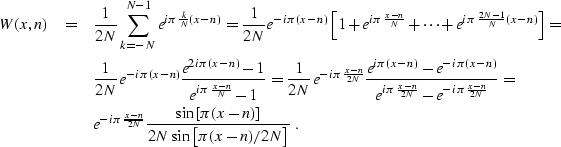 \begin{eqnarray}
 W (x, n) & = & \frac{1}{2 N} \sum_{k=-N}^{N-1} e^{i \pi \frac{...
 ... \left[\pi (x - n)\right]}{2N \sin\left[\pi (x - n)/2N\right]} \;.\end{eqnarray}