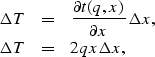 \begin{eqnarray}
\Delta T &=& \frac{\partial t(q,x)}{\partial x} \Delta x, \\  \Delta T &=& 2qx \Delta x,\end{eqnarray}