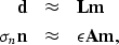 \begin{eqnarray}
\bf d&\approx&\bf L\bf m\\ \sigma_n \bf n &\approx&\epsilon \bf A\bf m, \nonumber\end{eqnarray}