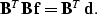 \begin{displaymath}
{\bf B}^T {\bf B} \, {\bf f}={\bf B}^T \, {\bf d}.\end{displaymath}