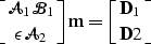 \begin{displaymath}
\left [\mathcal A_1 \mathcal{B}_1\atop\epsilon\mathcal A_2\right ] \bold m= \left [\bold D_1\atop\bold D2\right ]\end{displaymath}