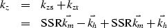 \begin{eqnarray}
k_z
&=& {k_{\rm zs}}+ {k_{\rm zr}}\nonumber \\ &=& {\rm SSR}{\vec{{k_m}}-\vec{k_h}} + {\rm SSR}{\vec{{k_m}}+\vec{k_h}}\end{eqnarray}