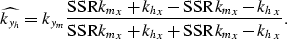 \begin{displaymath}
\widehat{k_{y_h}}= k_{y_m}\frac
{{\rm SSR}{{k_m}_x+{k_h}_x} ...
 ...} }
{{\rm SSR}{{k_m}_x+{k_h}_x} + {\rm SSR}{{k_m}_x-{k_h}_x} }.\end{displaymath}