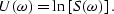 \begin{displaymath}
U(\omega)=\ln \left[ S(\omega) \right].\end{displaymath}