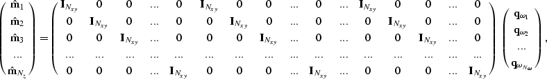 \begin{displaymath}
\left(
\matrix{
\hat{\bf m}_{1} \cr
\hat{\bf m}_{2} \cr
\hat...
 ...\omega_2} \cr
...\cr
{\bf q}_{\omega_{N_\omega}} \cr
}
\right),\end{displaymath}