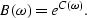 \begin{displaymath}
B(\omega)=e^{C(\omega)}.\end{displaymath}