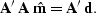 \begin{displaymath}
{\bf A}' \, {\bf A} \; {\hat {\bf m}} = 
{\bf A}' \, {\bf d}.\end{displaymath}